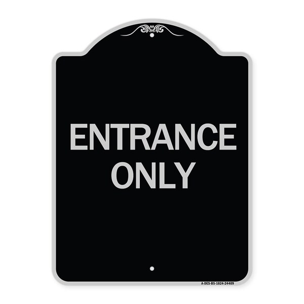 Signmission Traffic Entrance Entrance Only Heavy-Gauge Aluminum Architectural Sign, 24" x 18", BS-1824-24409 A-DES-BS-1824-24409 - main